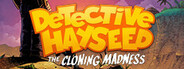 Detective Hayseed - The Cloning Madness