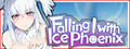 Falling with Ice Phoenix!