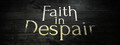 Faith in Despair