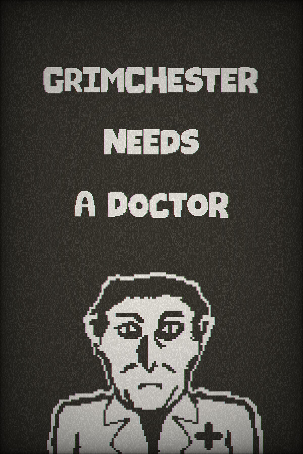 Grimchester Needs A Doctor