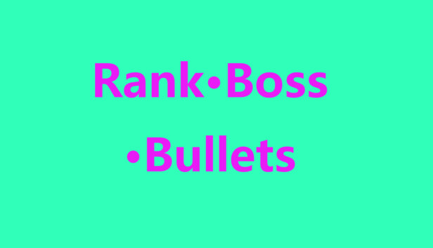 Rank · Boss · Bullets