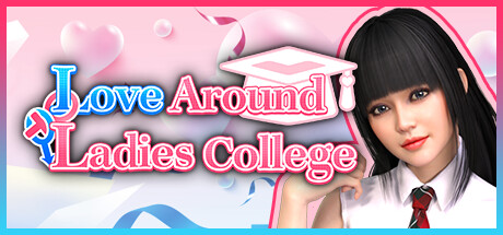 Love Around Ladies College Steam header image