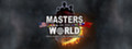 Masters of the World