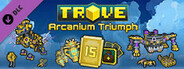 Trove - Arcanium Triumph Pack