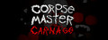 Corpse Master Carnage