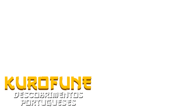 Kurofune : Descobrimentos Portugueses