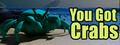 You Got Crabs