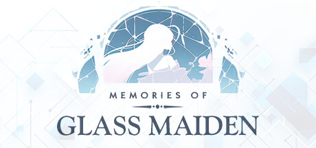 Memories of Glass Maiden Steam header image