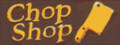 Chop Shop