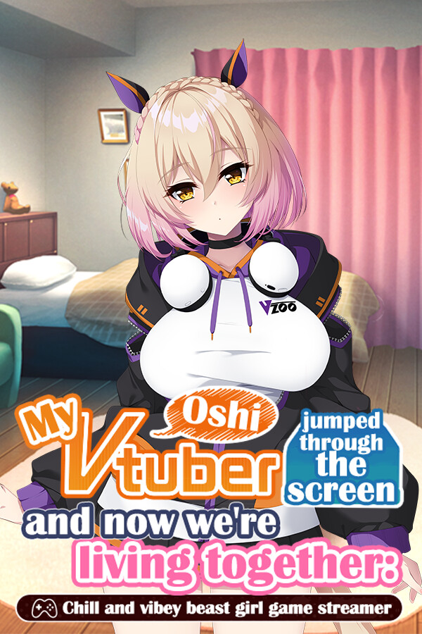 My oshi vtuber jumped through the screen and now we're living together: Chill and vibey beast girl game streamer