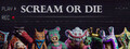 Scream or Die