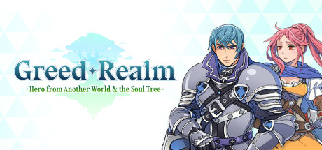 Greed Realm: Hero from Another World & the Soul Tree