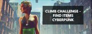 Climb Challenge - Find Items Cyberpunk