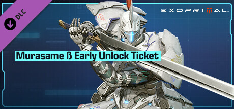 Exoprimal - Murasame β Early Unlock Ticket header image