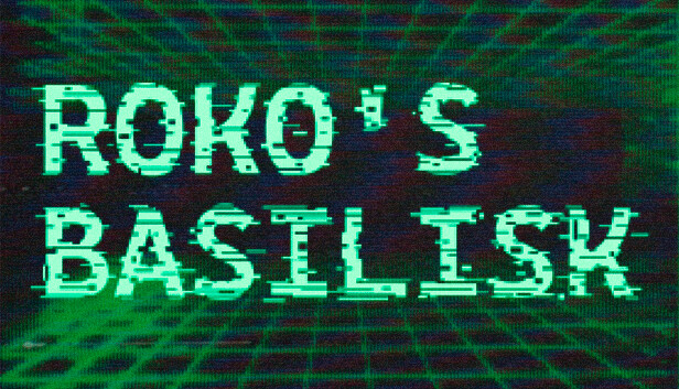 ROKO'S BASILISK