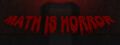 MATH IS HORROR