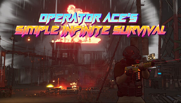 Operator Ace's Simple Infinite Survival