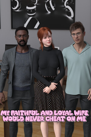 My Faithful and Loyal Wife Would Never Cheat on Me cover art