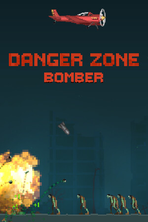 DANGER ZONE BOMBER cover art
