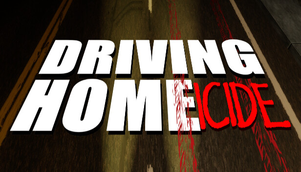 Driving Home-icide