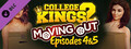 College Kings 2 - Episodes 4 & 5 "Moving Out"