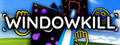 Windowkill