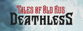 Deathless. The Hero Quest