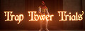 Trap Tower Trials
