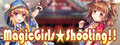 MagicGirls★Shooting!!