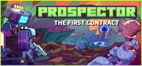 Prospector: The First Contract