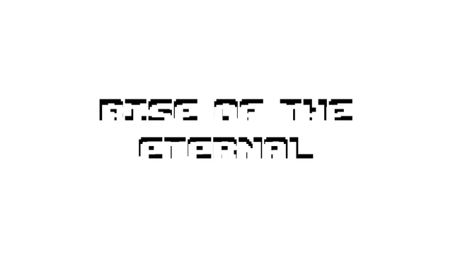 Rise of the Eternal