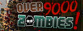 Over 9000 Zombies!
