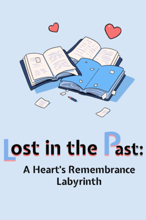 Lost in the Past: A Heart's Remembrance Labyrinth cover art