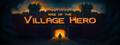 Rise of the Village Hero