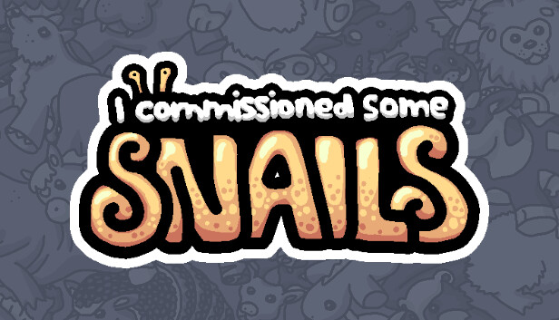 I commissioned some snails