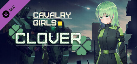 铁骑少女DLC：四叶草 CavalryGirls DLC - Clover Steam header image