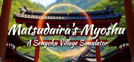 Matsudaira's Myoshu: A Sengoku Village Simulator Cover Image
