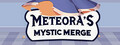 Meteora's Mystic Merge