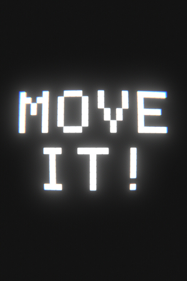 MOVE IT!