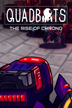 QUADBOTS: THE RISE OF CHRONO cover art
