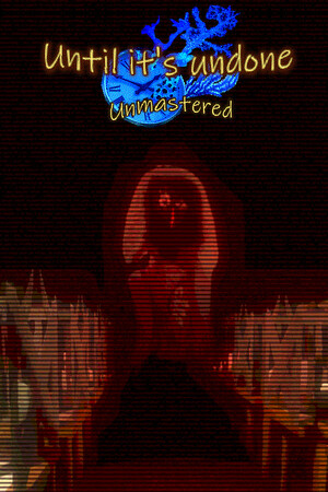 Until It’s Undone: Unmastered cover art