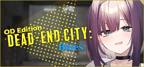 Dead-End City Blues OD Edition/Dead-End City: 死废城的少女 OD Edition