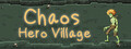Chaos Hero Village