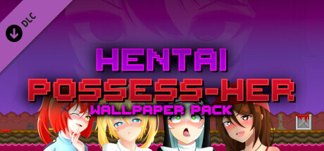 Hentai Possess-Her - Wallpaper Pack header image