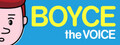Boyce the Voice