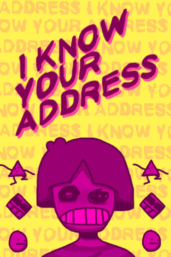 I KNOW YOUR ADDRESS