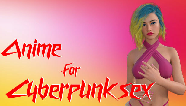 Anime for Cyberpunk sex Steam capsule image