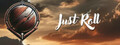 Just Roll