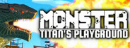 Monster: Titan's Playground