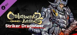 Otherworld Legends - Skin : Striker Dragoneer